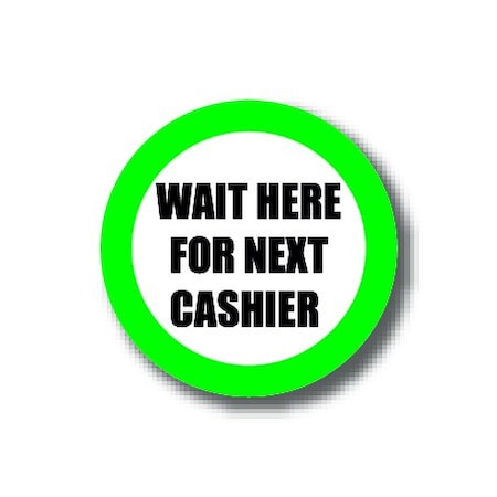 Ergomat 6in CIRCLE SIGNS Wait Here For Next Cashier DSV-SIGN 36 #6148 -UEN